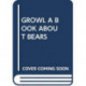 GROWL A BOOK ABOUT BEARS