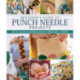 Beginner's Guide to Punch Needle Projects: 26 Accessories and Decorations to Embroider in Relief