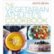 The Vegetarian Athlete's Cookbook: More Than 100 Delicious Recipes for Active Living