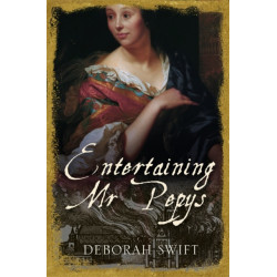 Entertaining Mr Pepys: A thrilling, sweeping historical page-turner