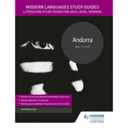 Modern Languages Study Guides: Andorra: Literature Study Guide for AS/A-level German