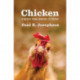 Chicken: A History from Farmyard to Factory