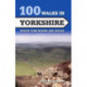 100 Walks in Yorkshire: North York Moors and Wolds