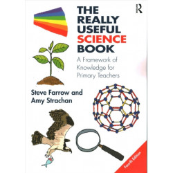The Really Useful Science Book: A Framework of Knowledge for Primary Teachers