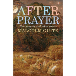 After Prayer: New sonnets and other poems