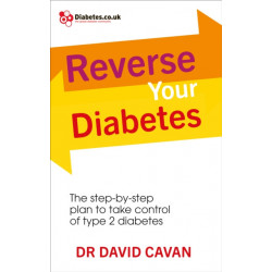 Reverse Your Diabetes: The Step-by-Step Plan to Take Control of Type 2 Diabetes