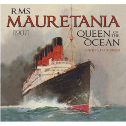 RMS Mauretania (1907): Queen of the Ocean