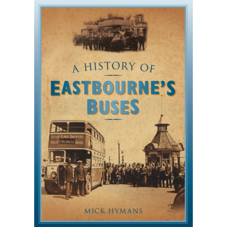 A History of Eastbourne's Buses