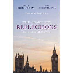 The Complete Reflections: Conversations with Politicians