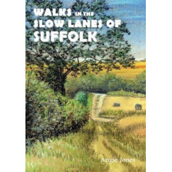 Walks in the Slow Lanes of Suffolk
