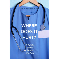 Where Does it Hurt?: What the Junior Doctor did next
