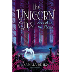 Secret in the Stone: The Unicorn Quest 2