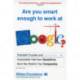 Are You Smart Enough to Work at Google?: Fiendish Interview Questions and Puzzles from the World’s Top Companies