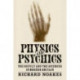 Physics and Psychics: The Occult and the Sciences in Modern Britain