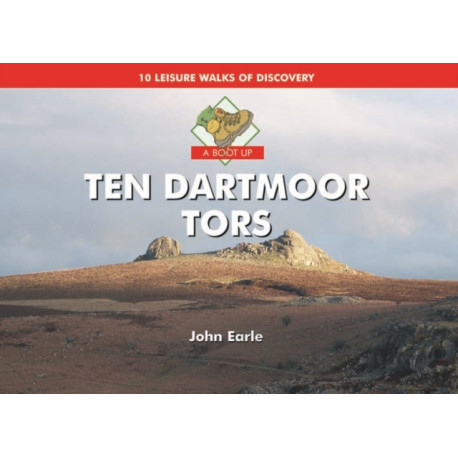 A Boot Up Ten Dartmoor Tors