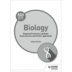 AQA GCSE (9-1) Biology Student Lab Book: Exam practice and further application
