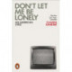 Don't Let Me Be Lonely: An American Lyric
