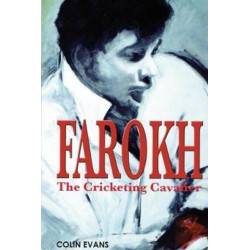 Farokh: The Cricketing Cavalier: The authorised biography of Farokh Engineer