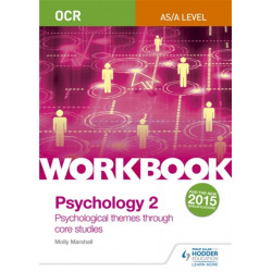 OCR Psychology for A Level Workbook 2: Component 2: Core Studies and Approaches