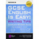GCSE English is Easy: Writing Skills: Complete Revision Guidance for the grade 9-1 Exams.