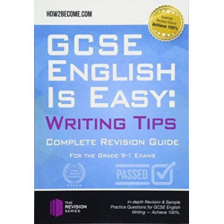 GCSE English is Easy: Writing Skills: Complete Revision Guidance for the grade 9-1 Exams.