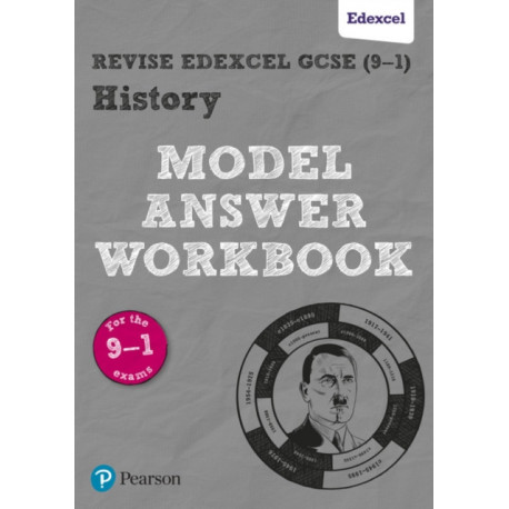 Pearson REVISE Edexcel GCSE History Model Answer Workbook - for 2026, 2027 exams: Edexcel