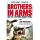 Brothers in Arms: Real War. True Friends. Unlikely Heroes.