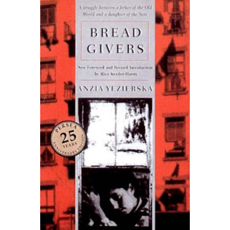 Bread Givers: A Novel