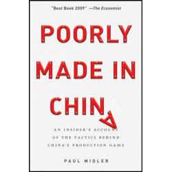 Poorly Made in China: An Insider's Account of the China Production Game