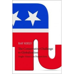 The Conservative Challenge to Globalization: Anglo-American Perspectives