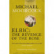 Elric: The Revenge of the Rose