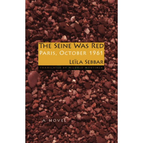 The Seine Was Red: Paris, October 1961