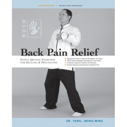 Back Pain Relief: Chinese Qigong for Healing and Prevention