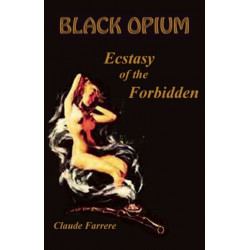 Black Opium: Ecstasy of the Forbidden