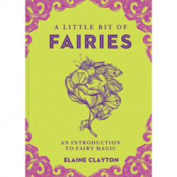 A Little Bit of Fairies: An Introduction to Fairy Magic
