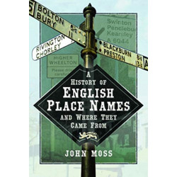 A History of English Place Names and Where They Came From