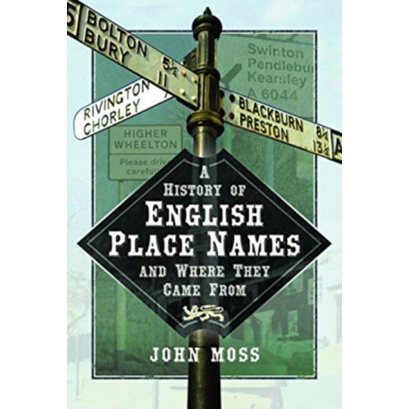 A History of English Place Names and Where They Came From