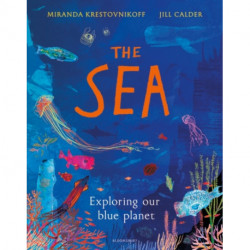The Sea: Exploring our blue planet