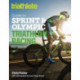 The Triathlete Guide to Sprint and Olympic Triathlon Racing