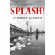 Splash!: A Novel
