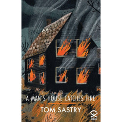 A Man's House Catches Fire