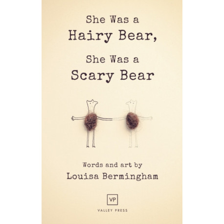 She Was a Hairy Bear, She Was a Scary Bear