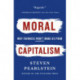 Moral Capitalism: Why Fairness Won't Make Us Poor