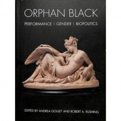 Orphan Black: Performance, Gender, Biopolitics