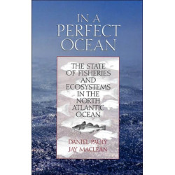 In a Perfect Ocean: The State Of Fisheries And Ecosystems In The North Atlantic Ocean