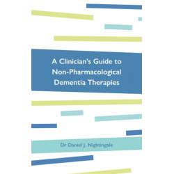 A Clinician's Guide to Non-Pharmacological Dementia Therapies