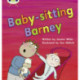 Bug Club Phonics - Phase 5 Unit 15: Babysitting Barney