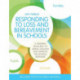 Responding to Loss and Bereavement in Schools: A Training Resource to Assess, Evaluate and Improve the School Response