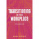 Transitioning in the Workplace: A Guidebook