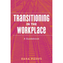 Transitioning in the Workplace: A Guidebook